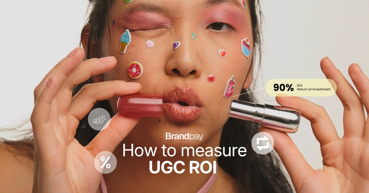 A beauty customer holding a lip product to camera with a 90% return-on-investment callout — measuring the ROI of user-generated content